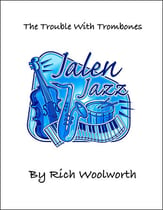 The Trouble with Trombones Jazz Ensemble sheet music cover